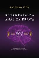 Behawioralna analiza prawa. Autor: Zyzik Radosław. SmakLiter.pl Okładka książki Behawioralna analiza prawa