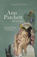 Belcanto. Autor: Patchett Ann. SmakLiter.pl Okładka książki Belcanto