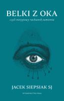 Okładka książki Belki z oka. czyli nietypowy rachunek sumienia