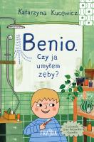 Benio. Czy ja umyłem zęby?. Autor: Katarzyna Kucewicz. SmakLiter.pl Okładka książki Benio. Czy ja umyłem zęby?