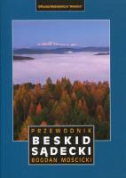 Beskid Sądecki. Przewodnik wyd. 6. Autor: Bogdan Mościcki. SmakLiter.pl Okładka książki Beskid Sądecki. Przewodnik wyd. 6