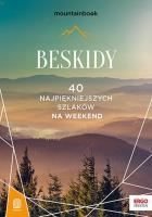 Beskidy. 40 najpiękniejszych szlaków na weekend. Mountainbook. Autor: Opracowanie zbiorowe. SmakLiter.pl Okładka książki Beskidy. 40 najpiękniejszych szlaków na weekend. Mountainbook