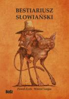 Bestiariusz słowiański. Rzecz o skrzatach, wodnikach i rusałkach (dodruk 2022). Autor: Zych Paweł, Vargas Witold. SmakLiter.pl Okładka książki Bestiariusz słowiański. Rzecz o skrzatach, wodnikach i rusałkach (dodruk 2022)