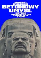 Betonowy umysł. Historia twardogłowych.... Autor: Brzeziecki Andrzej. SmakLiter.pl Okładka książki Betonowy umysł. Historia twardogłowych...