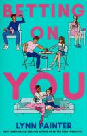Betting on You. Autor: Lynn Painter. SmakLiter.pl Okładka książki Betting on You