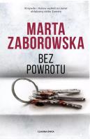 Bez powrotu DL. Autor: Marta Zaborowska. SmakLiter.pl Okładka książki Bez powrotu DL
