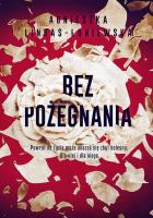 Bez pożegnania wyd. kieszonkowe. Autor: Lingas-Łoniewska Agnieszka. SmakLiter.pl Okładka książki Bez pożegnania wyd. kieszonkowe