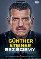 Bez ściemy. Moja niesamowita dekada w Formule 1. Autor: Günther Steiner. SmakLiter.pl Okładka książki Bez ściemy. Moja niesamowita dekada w Formule 1
