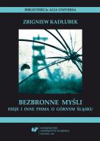 Bezbronne myśli. Eseje i inne pisma o Górnym.... Autor: Zbigniew Kadłubek. SmakLiter.pl Okładka książki Bezbronne myśli. Eseje i inne pisma o Górnym...