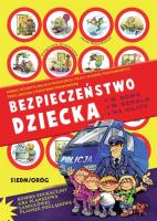 Bezpieczeństwo dziecka w domu w szkole na ulicy. Autor: Wróblewska Małgorzata. SmakLiter.pl Okładka książki Bezpieczeństwo dziecka w domu w szkole na ulicy