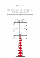 Bezpieczeństwo energetyczne RP. Autor: Alan Beroud. SmakLiter.pl Okładka książki Bezpieczeństwo energetyczne RP