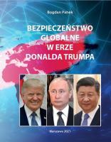 Bezpieczeństwo globalne w erze Donalda Trumpa. Autor: Panek Bogdan. SmakLiter.pl Okładka książki Bezpieczeństwo globalne w erze Donalda Trumpa