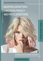 Bezpieczeństwo i higiena pracy we fryzjerstwie. Autor: Zuzanna Sumirska, Kruk Marcin. SmakLiter.pl Okładka książki Bezpieczeństwo i higiena pracy we fryzjerstwie
