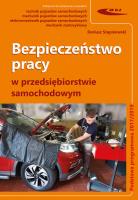 Bezpieczeństwo pracy w przedsiębiorstwie samochodowym. Autor: Stępniewski Dariusz. SmakLiter.pl Okładka książki Bezpieczeństwo pracy w przedsiębiorstwie samochodowym