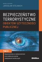 Bezpieczeństwo terrorystyczne budynków użyteczności publicznej Tom 4. Autor: Korzeniowski Leszek F.. SmakLiter.pl Okładka książki Bezpieczeństwo terrorystyczne budynków użyteczności publicznej Tom 4