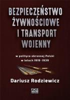 Bezpieczeństwo żywnościowe i transport wojenny... Autor: Dariusz Rodziewicz. SmakLiter.pl Okładka książki Bezpieczeństwo żywnościowe i transport wojenny..