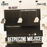 Bezpieczne miejsce audiobook. Autor: Ina Nacht. SmakLiter.pl Okładka książki Bezpieczne miejsce audiobook