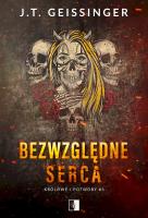 Bezwzględne serca. Królowe i potwory. Tom 3. Autor: J.T. Geissinger. SmakLiter.pl Okładka książki Bezwzględne serca. Królowe i potwory. Tom 3