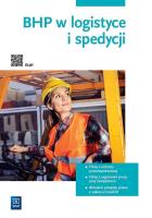 BHP w logistyce i spedycji. Autor: Bukała Wanda, Wanda Dzierżyńska. SmakLiter.pl Okładka książki BHP w logistyce i spedycji