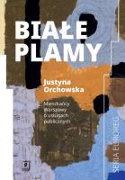 Białe plamy. Autor: Orchowska Justyna. SmakLiter.pl Okładka książki Białe plamy