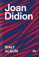 Biały album. Autor: Joan Didion. SmakLiter.pl Okładka książki Biały album