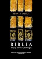 Biblia między literaturą a teologią. Autor: Renata Jasnos. SmakLiter.pl Okładka książki Biblia między literaturą a teologią