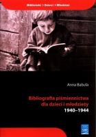Bibliografia piśmiennictwa dla dzieci i młodzieży. Autor: Babula Anna. SmakLiter.pl Okładka książki Bibliografia piśmiennictwa dla dzieci i młodzieży