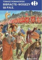 Bibracte-Wogezy 58 p.n.e.. Autor: Tomasz Romanowski. SmakLiter.pl Okładka książki Bibracte-Wogezy 58 p.n.e.