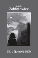 Bieg o zbawienie duszy. Autor: Natalia Zabłotowicz. SmakLiter.pl Okładka książki Bieg o zbawienie duszy