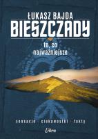 Bieszczady. To, co najważniejsze. Autor: Bajda Łukasz. SmakLiter.pl Okładka książki Bieszczady. To, co najważniejsze