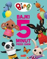 Bing. Bajki 5 minut przed snem. Autor:   Praca zbiorowa. SmakLiter.pl Okładka książki Bing. Bajki 5 minut przed snem