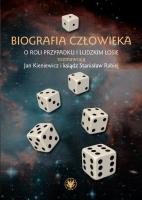 Biografia człowieka. O roli przypadku i ludzkim losie rozmawiają Jan Kieniewicz i ksiądz Stanisław R. Autor: Kieniewicz Jan, Rabiej Stanisław. SmakLiter.pl Okładka książki Biografia człowieka. O roli przypadku i ludzkim losie rozmawiają Jan Kieniewicz i ksiądz Stanisław R