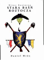 Bitwy Roztocza Stara baśń Roztocza. Autor: Mróz Daniel. SmakLiter.pl Okładka książki Bitwy Roztocza Stara baśń Roztocza