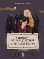 Biuro detektywistyczne Dziurka od klucza. Autor: Renata Piątkowska. SmakLiter.pl Okładka książki Biuro detektywistyczne Dziurka od klucza