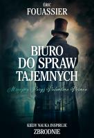 Biuro do spraw tajemnych. Autor: Eric Fouassier. SmakLiter.pl Okładka książki Biuro do spraw tajemnych