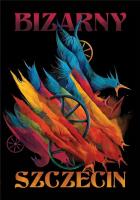 Bizarny Szczecin. Autor:   Praca zbiorowa. SmakLiter.pl Okładka książki Bizarny Szczecin