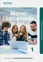 Biznes i zarządzanie podręcznik 1 liceum zakres podstawowy. Autor: Korba Jarosław, Smutek Zbigniew. SmakLiter.pl Okładka książki Biznes i zarządzanie podręcznik 1 liceum zakres podstawowy