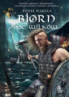 Bjorn. Noc wilków. Tom 4. Autor: Wakuła Paweł. SmakLiter.pl Okładka książki Bjorn. Noc wilków. Tom 4