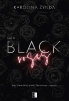 Black Roses. Autor: Karolina Żynda. SmakLiter.pl Okładka książki Black Roses