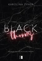 Black Thorns. Autor: Karolina Żynda. SmakLiter.pl Okładka książki Black Thorns