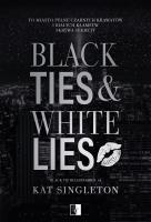 Black Tie Billionaires Tom 1 Black Ties & White Lies. Autor: Kat Singleton. SmakLiter.pl Okładka książki Black Tie Billionaires Tom 1 Black Ties & White Lies