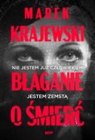 Błaganie o śmierć (twarda). Autor: Marek Krajewski. SmakLiter.pl Okładka książki Błaganie o śmierć (twarda)