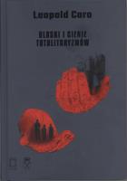 Blaski i cienie totalitaryzmów. Autor: Caro Leopold. SmakLiter.pl Okładka książki Blaski i cienie totalitaryzmów