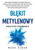 Błękit metylenowy. Kompletny przewodnik. Autor: Sloan Mark. SmakLiter.pl Okładka książki Błękit metylenowy. Kompletny przewodnik