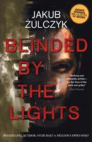 Blinded by The Lights. Autor: Żulczyk Jakub. SmakLiter.pl Okładka książki Blinded by The Lights