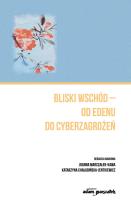 Bliski Wschód - od Edenu do cyberzagrożeń. Autor: Joanna Marszałek-Kawa (red.). SmakLiter.pl Okładka książki Bliski Wschód - od Edenu do cyberzagrożeń