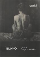 Blisko. Autor: Laura Bogusławska. SmakLiter.pl Okładka książki Blisko