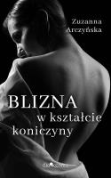 Blizna z kształcie koniczyny. Autor: Arczyńska Zuzanna. SmakLiter.pl Okładka książki Blizna z kształcie koniczyny