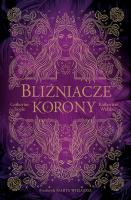 Bliźniacze korony. Autor: CATHERINE DOYLE, Webber Katherine. SmakLiter.pl Okładka książki Bliźniacze korony