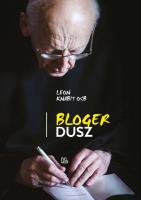 Bloger dusz. Autor: O. Leon Knabit OSB. SmakLiter.pl Okładka książki Bloger dusz